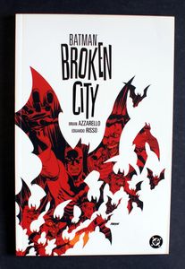 Batman: Broken City by Brian Azzarello Batman: Broken City by Brian Azzarello