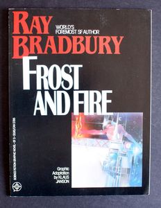 Frost and Fire by Ray Bradbury Frost and Fire by Ray Bradbury