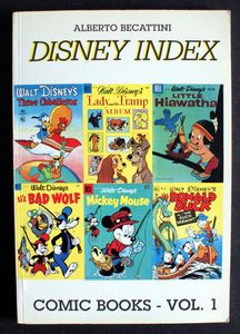 Disney Index: Comic Books Volume 1 by Alberto Becattini Disney Index: Comic Books Volume 1 by Alberto Becattini
