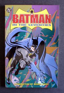 Batman in the Seventies by Various Batman in the Seventies by Various