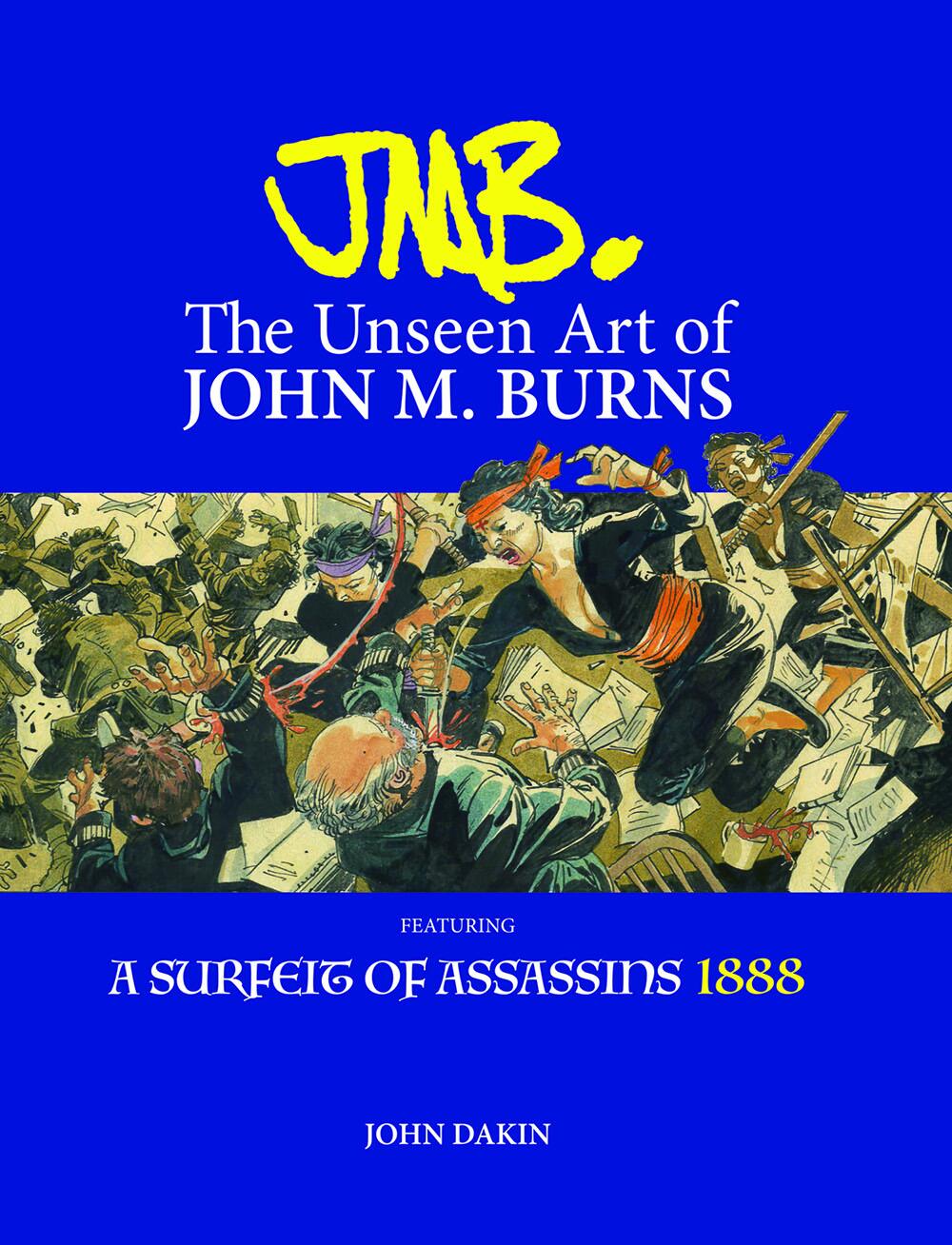 JMB. The Unseen Art of John M. Burns by John Dakin, John M Burns JMB. The Unseen Art of John M. Burns by John Dakin, John M Burns