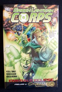 Green Lantern Corps: Emerald Eclipse (Prelude To Blackest Night) by Peter J. Tomasi Green Lantern Corps: Emerald Eclipse (Prelude To Blackest Night) by Peter J. Tomasi