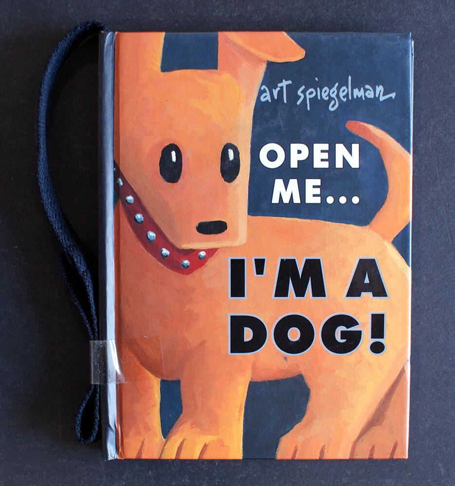 Open Me... I'm a Dog! by Art Spiegelman Open Me... I'm a Dog! by Art Spiegelman