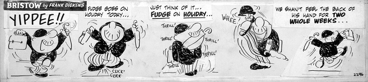 Bristow daily newspaper strip: Fudge on Holiday art by Frank Dickens Bristow daily newspaper strip: Fudge on Holiday art by Frank Dickens