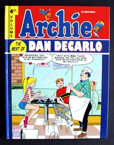 Archie: The Best of Dan DeCarlo Volume 4 by Various Archie: The Best of Dan DeCarlo Volume 4 by Various