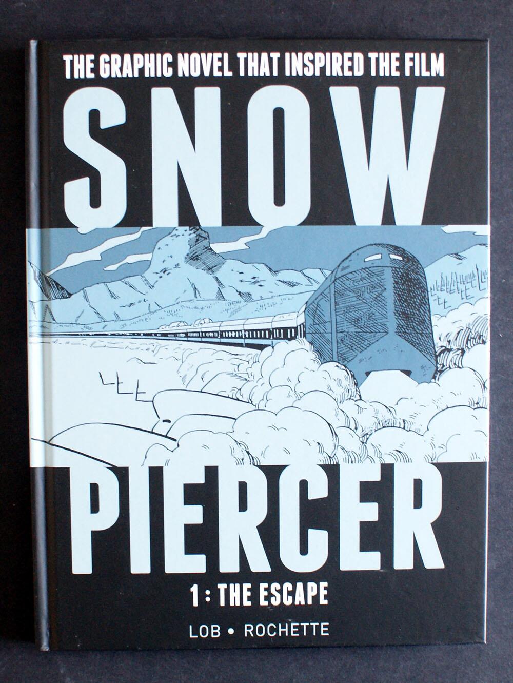 Snowpiercer: Volume 1 The Escape by Jacques Lob Snowpiercer: Volume 1 The Escape by Jacques Lob