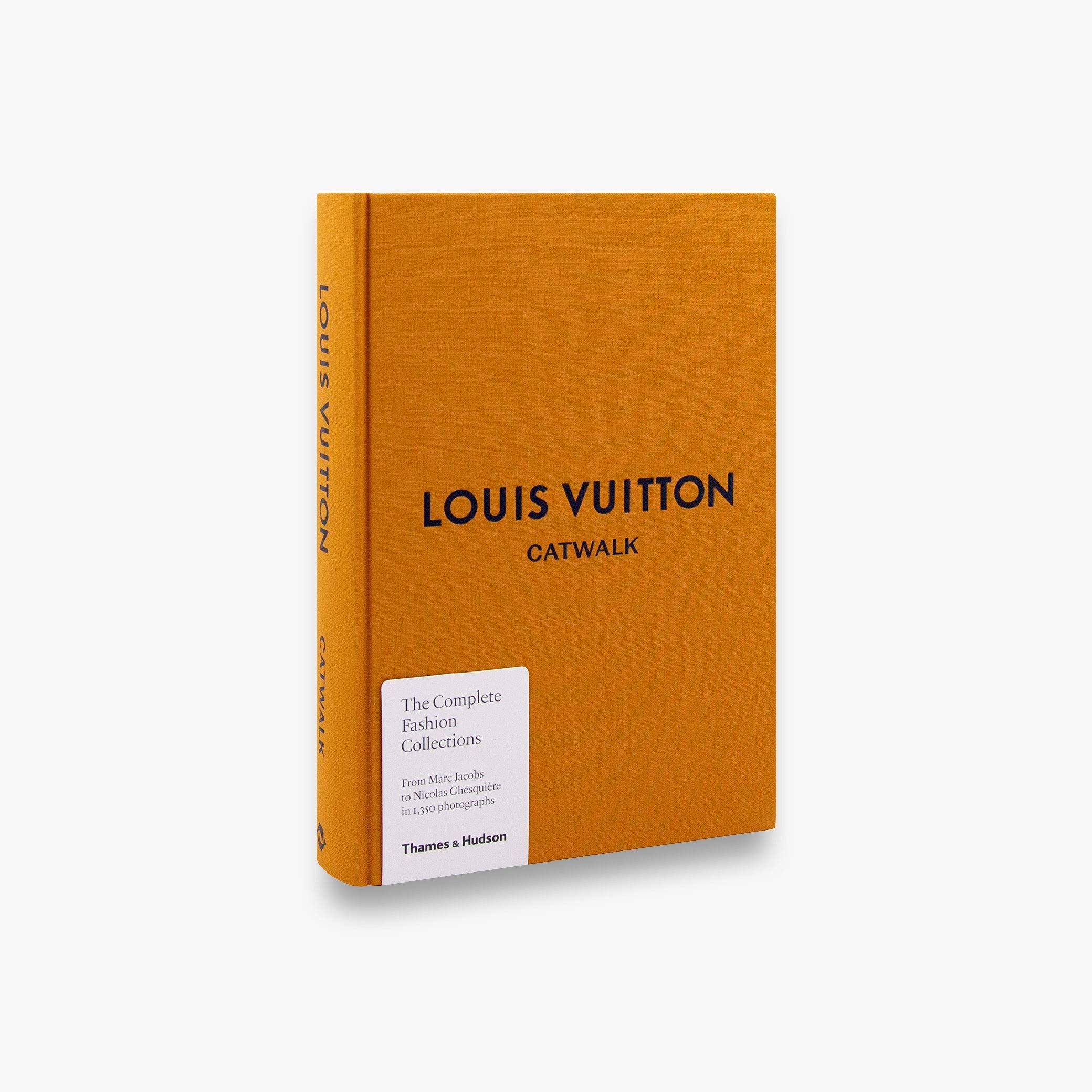 Louis Vuitton Catwalk: The Complete by Rytter, Louise