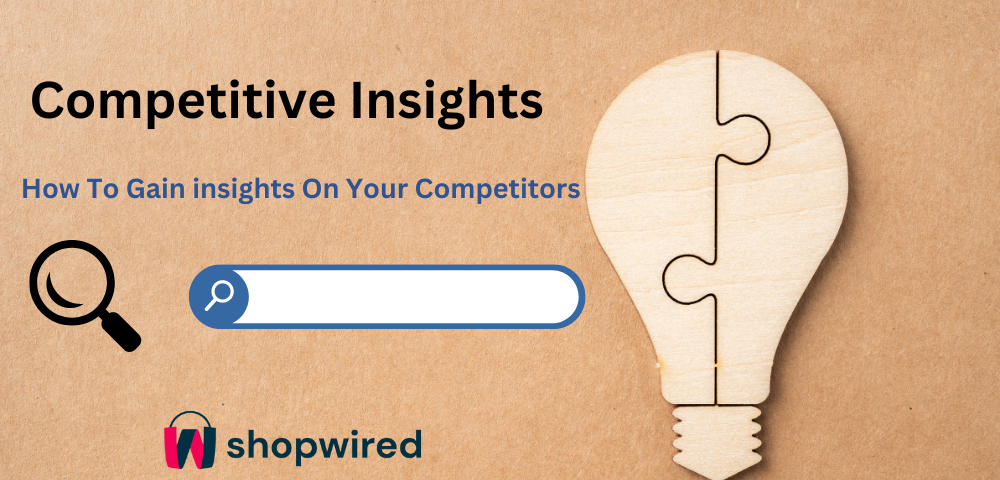8 Competitive Insights You Can Discover About Your Competitors Today
