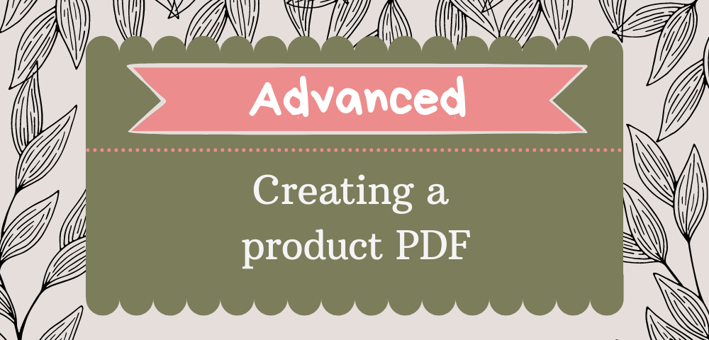 Creating a product PDF