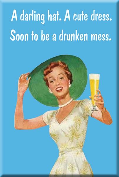 A darling hat. A cute dress. Soon to be a drunken mess. Fridge Magnet