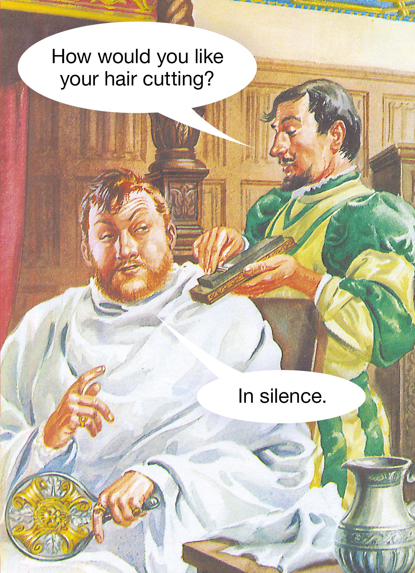 How would you like your hair cutting? In silence