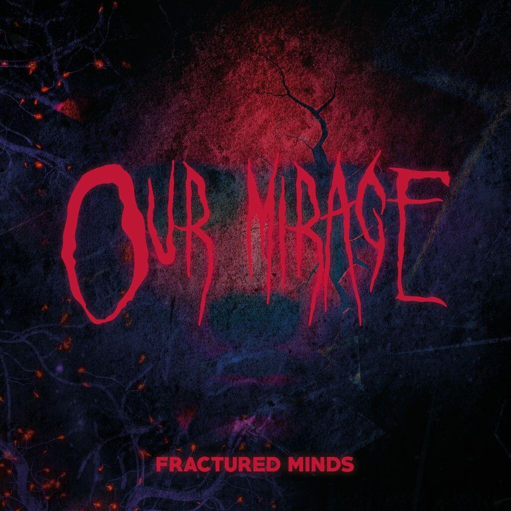 OUR MIRAGE - Fractured Minds - Vinyl LP