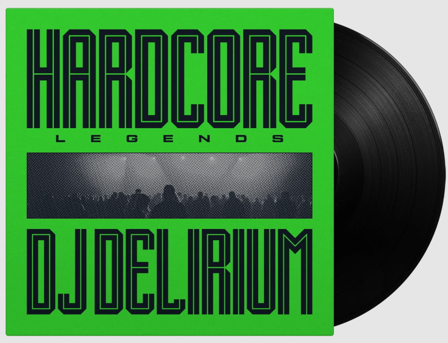 DJ DELIRIUM - Hardcore Legends - Vinyl LP