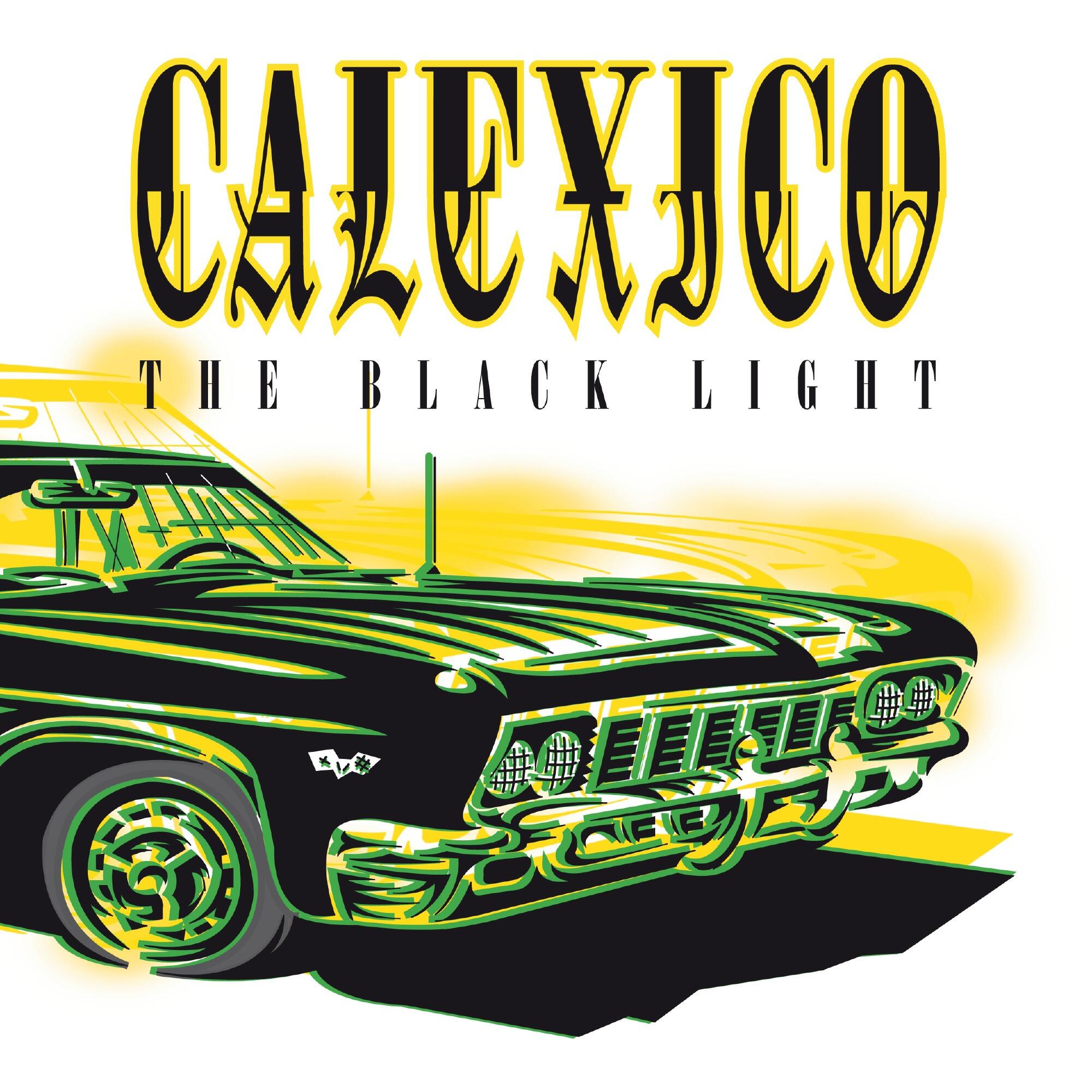 CALEXICO - The Black Light - Vinyl LP 2025 Repress