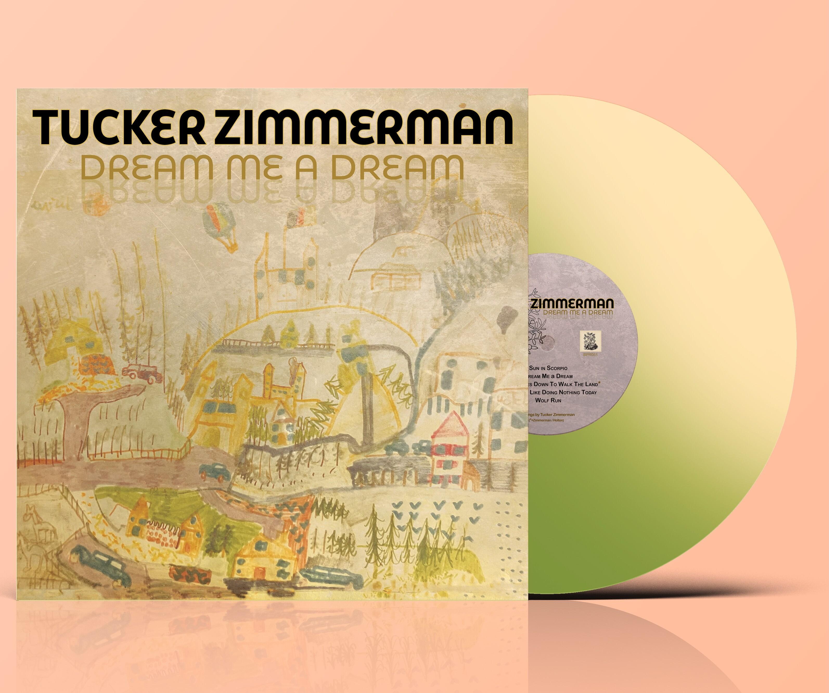TUCKER ZIMMERMAN - Dream Me A Dream - Vinyl LP