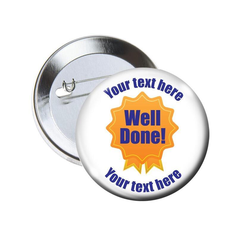 Custom Badges | Well Done, Rosette Design Award Personalised Badges x 10
