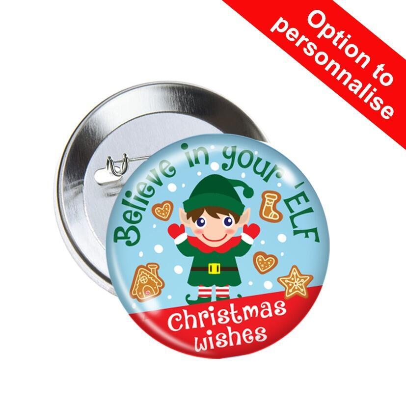 Festive Badges | Believe in your 'Elf / Christmas wishes Pin Badges x 10.