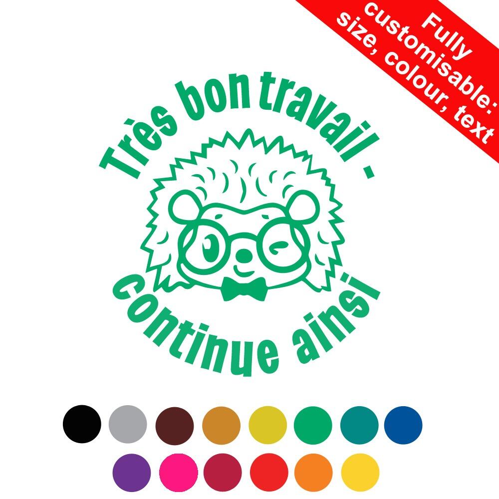 French School Stampers | Très bon travail - continue ainsi (Hérisson Mignon) French Personalised Teacher Stamps 19-30mm