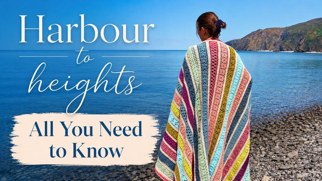 Harbour to Heights Crochet Along 2026: Everything You Need to Know