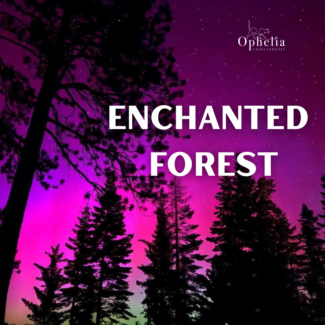 Silhouetted pine trees against a vibrant night sky in shades of pink, purple, and green with stars scattered above. The words 'ENCHANTED FORREST' appear in bold white letters across the center, with the Ophelia Talks Crochet logo in the top right corner.