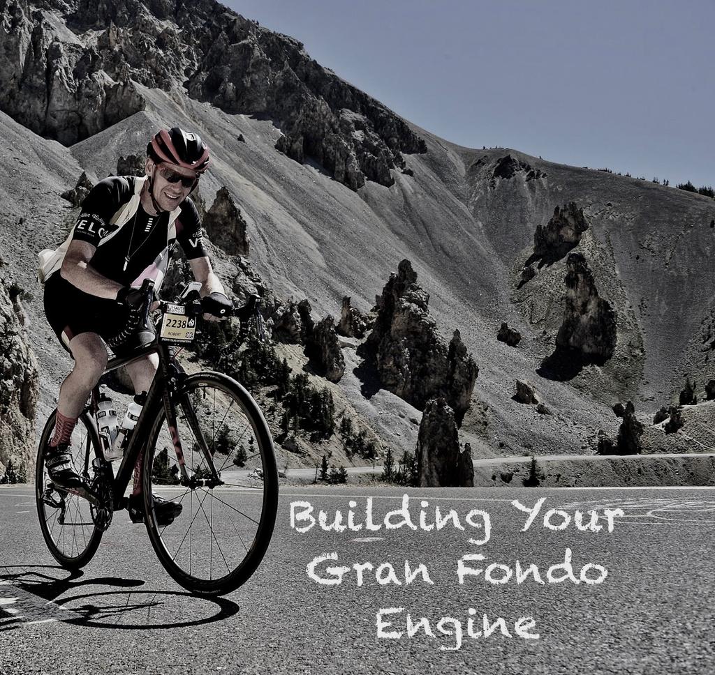 Building Your Gran Fondo Engine