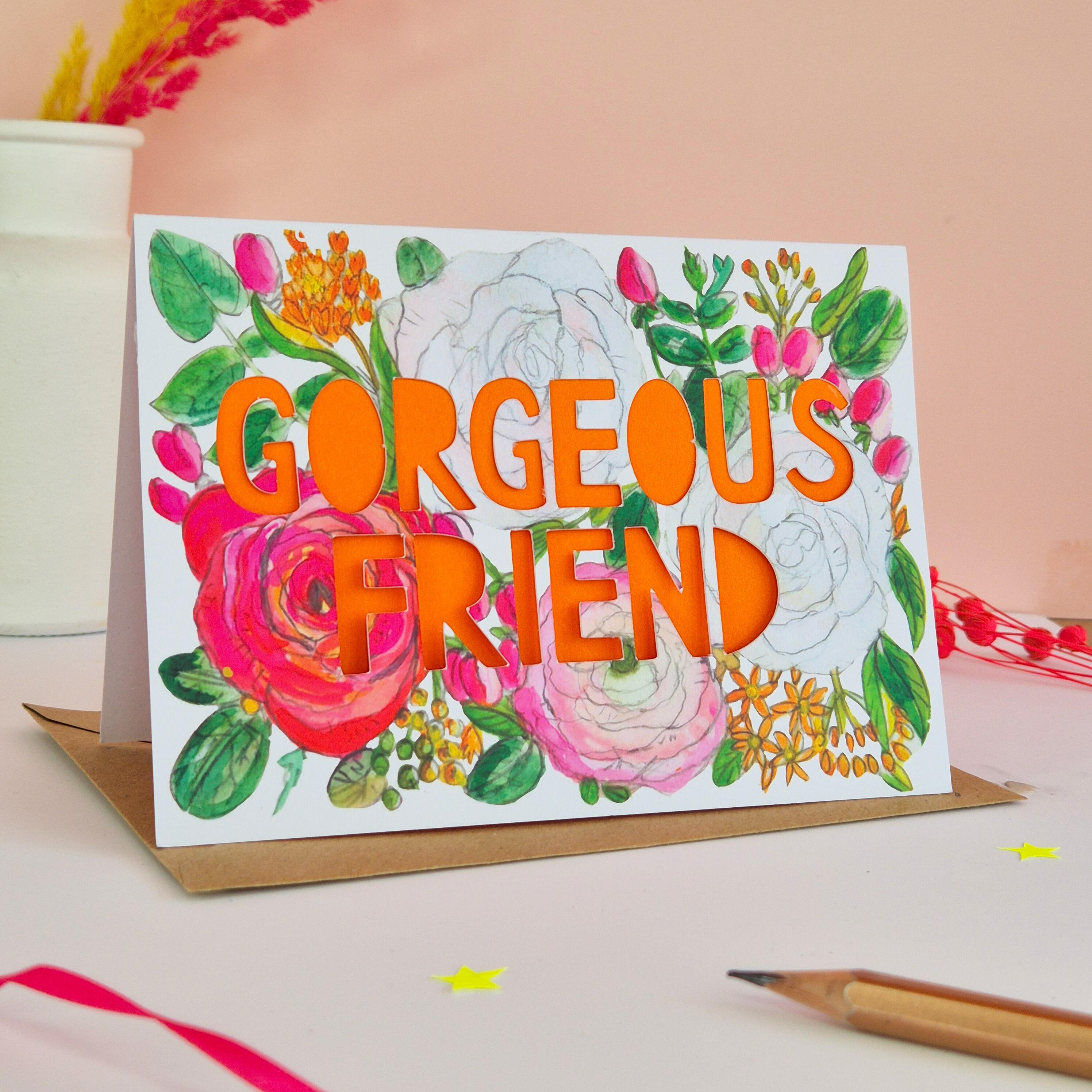 Bright Illustration card with Gorgeous Friend paper cut text and bright orange liner