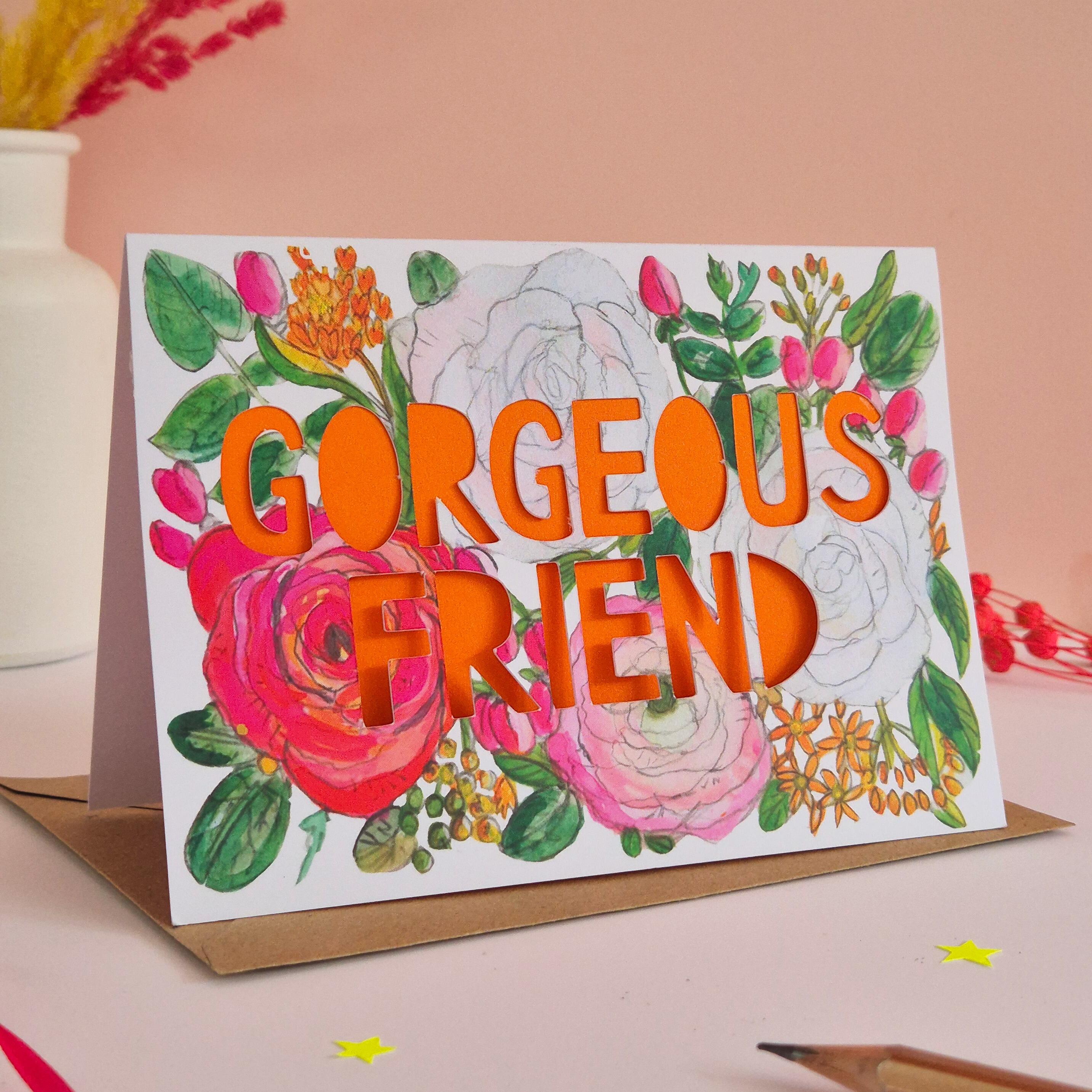 Bright Illustration card with Gorgeous Friend paper cut text and bright orange liner
