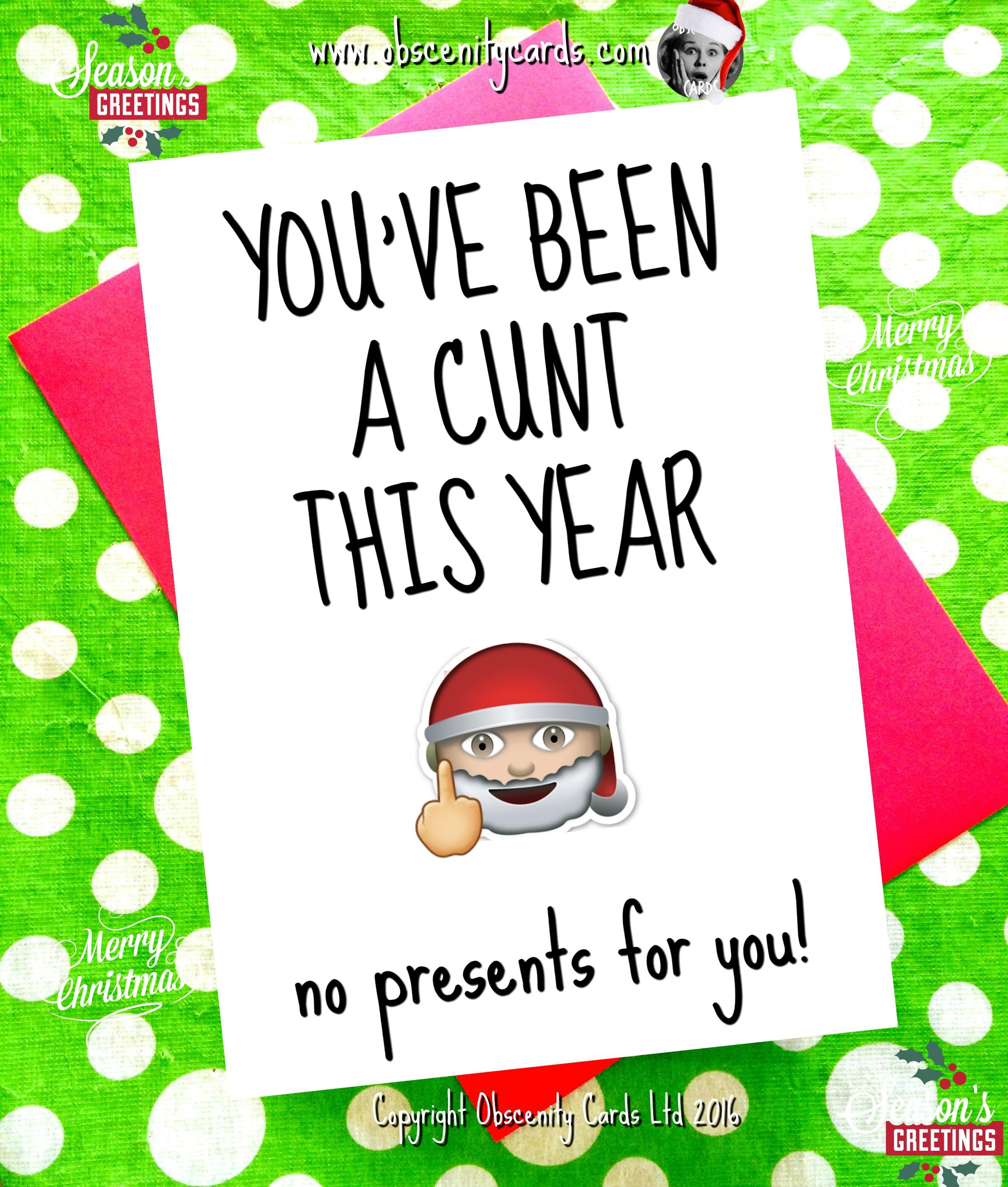 Funny Christmas Card - You've been a cunt this year! No presents for you