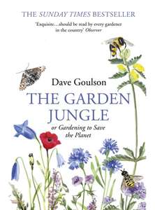 The Garden Jungle - Dave Goulson