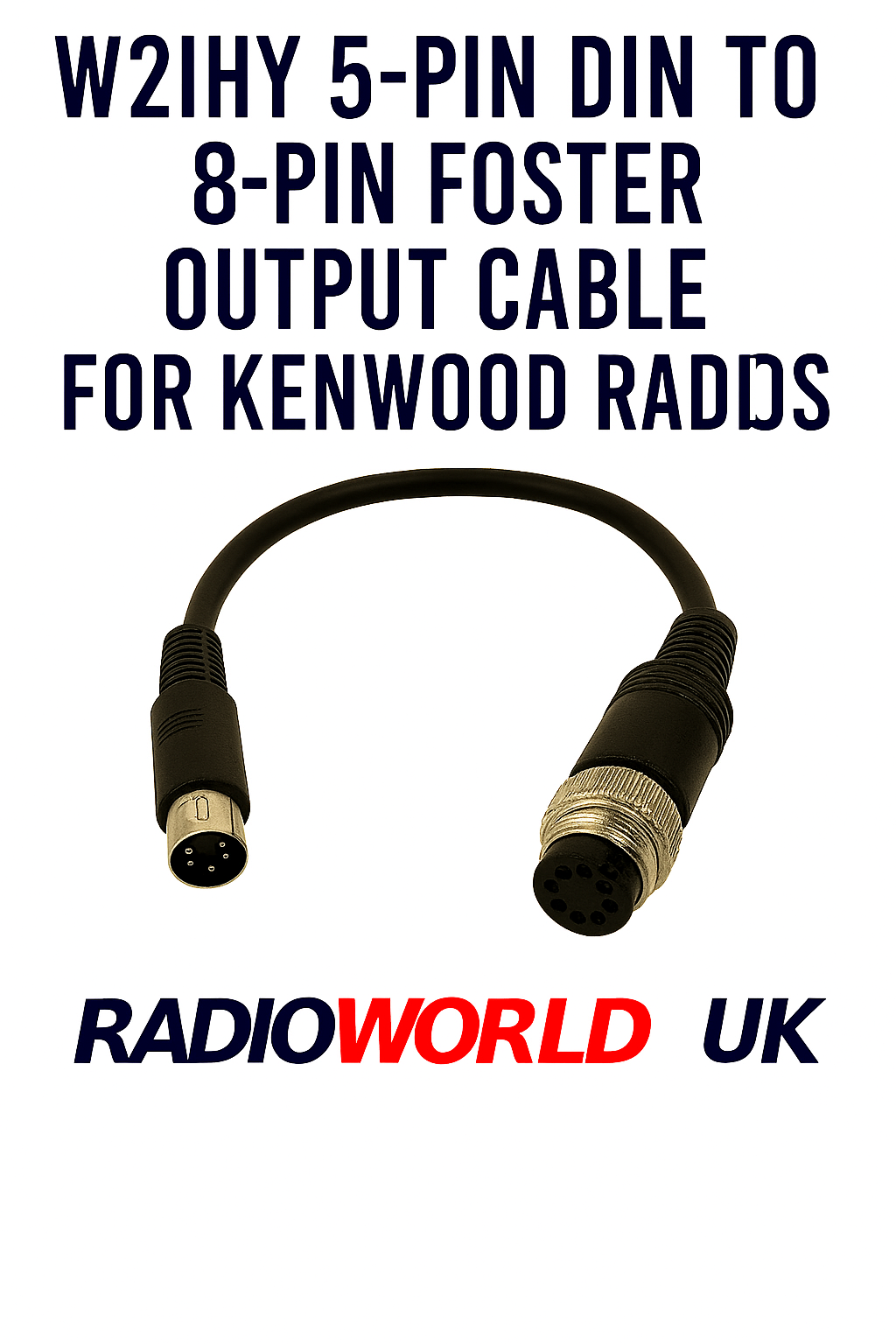 W2IHY 5-Pin DIN to 8-Pin Foster Output Cable for Kenwood Radios