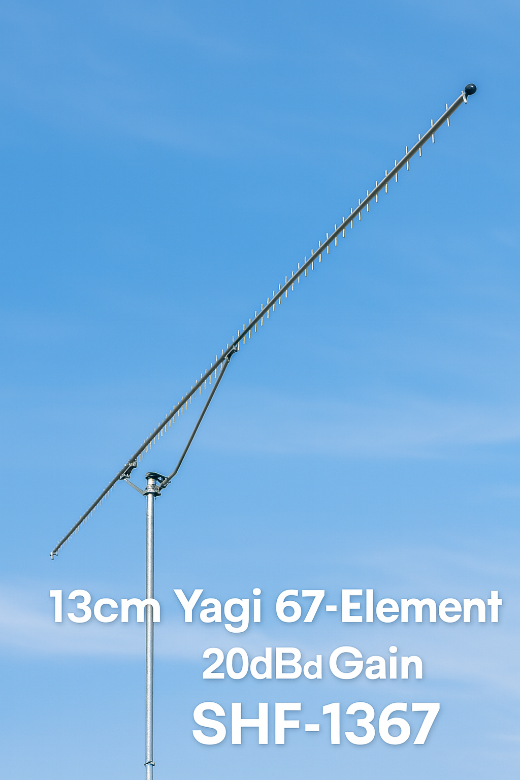 Radioworld UK SHF‑1367 13cm Yagi Antenna – 67‑Element 20 dBd Gain for 2300–2450 MHz