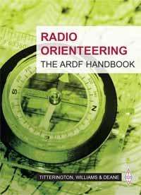 Radio orienteering - the ardf handbook by bob titterington g3ory, david williams, m3wdd and david deane, g3zoi
