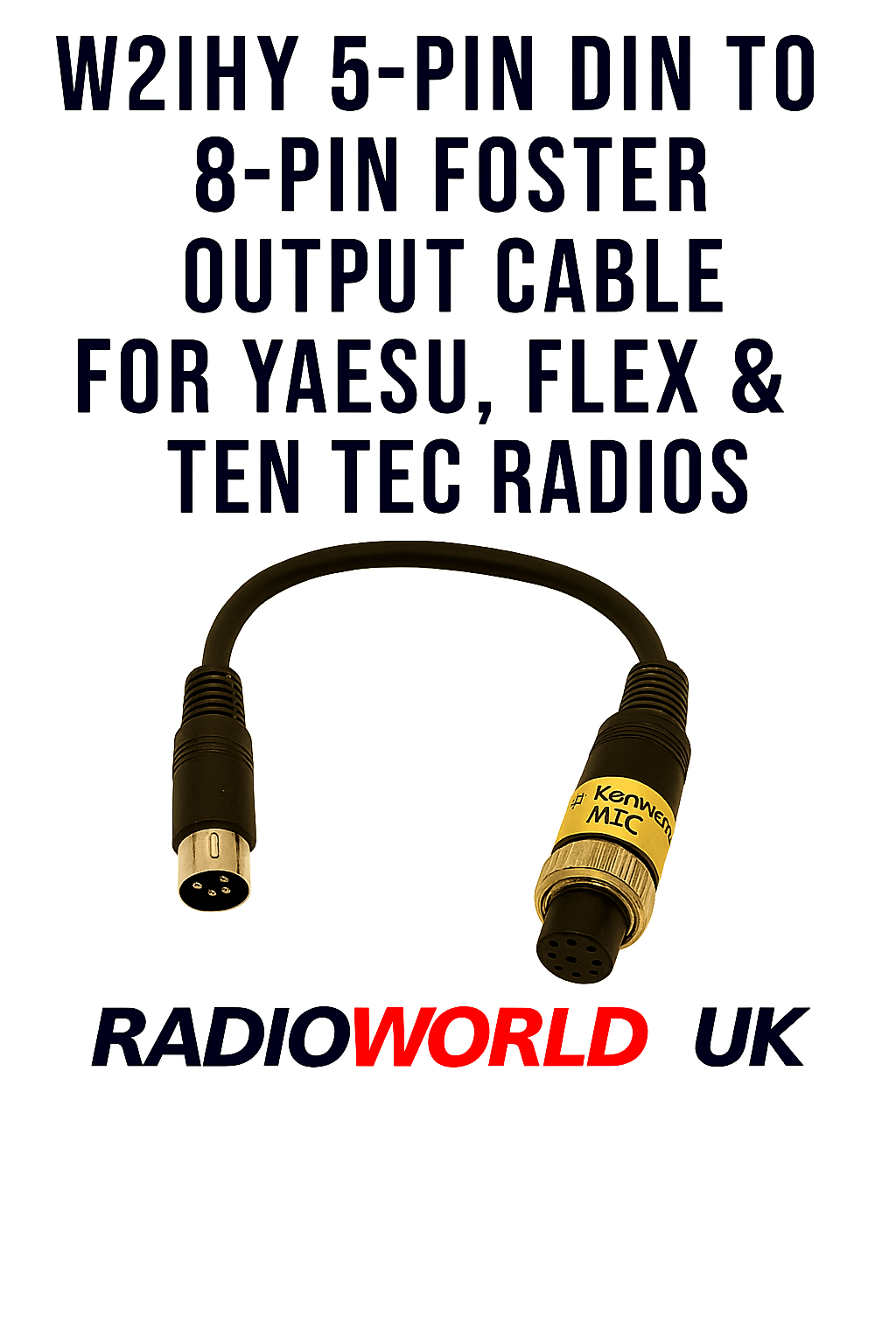 W2IHY 5-Pin DIN to 8-Pin Foster Output Cable for Yaesu, FLEX & Ten-Tec Radios