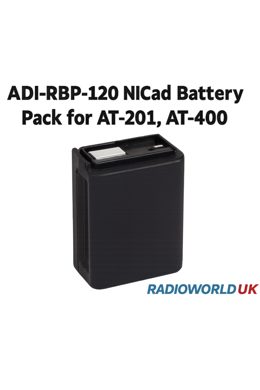 ADI-RBP-120 12V 600mAh NiCad Battery Pack – black rectangular module with metal contacts, compatible with ADI AT-201 and AT-400, shown on white background with Radioworld UK branding