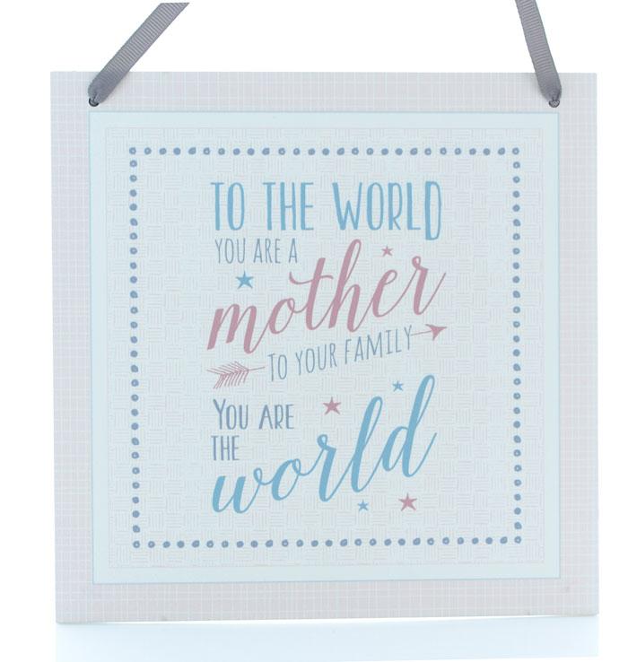 To the World You Are A Mother Square Wood Sign