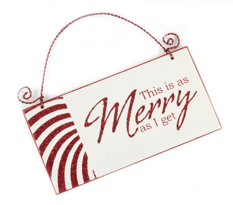 Heaven Sends As Merry As I Get Wood Plaque