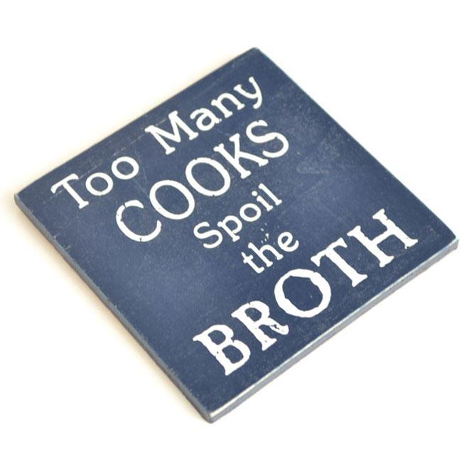 Too many cooks blue wooden magnetic coaster