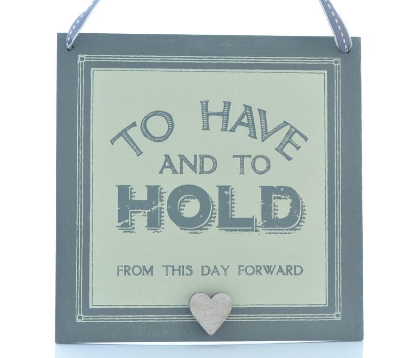 To Have & To Hold Green Wood Wall Plaque