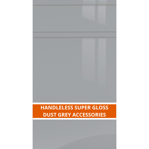 HANDLELESS SUPER GLOSS DUST GREY ACCESSORIES