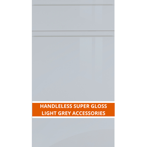 HANDLELESS SUPER GLOSS LIGHT GREY ACCESSORIES