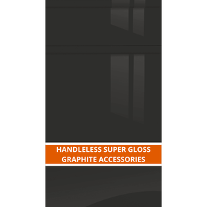 HANDLELESS SUPER GLOSS GRAPHITE ACCESSORIES