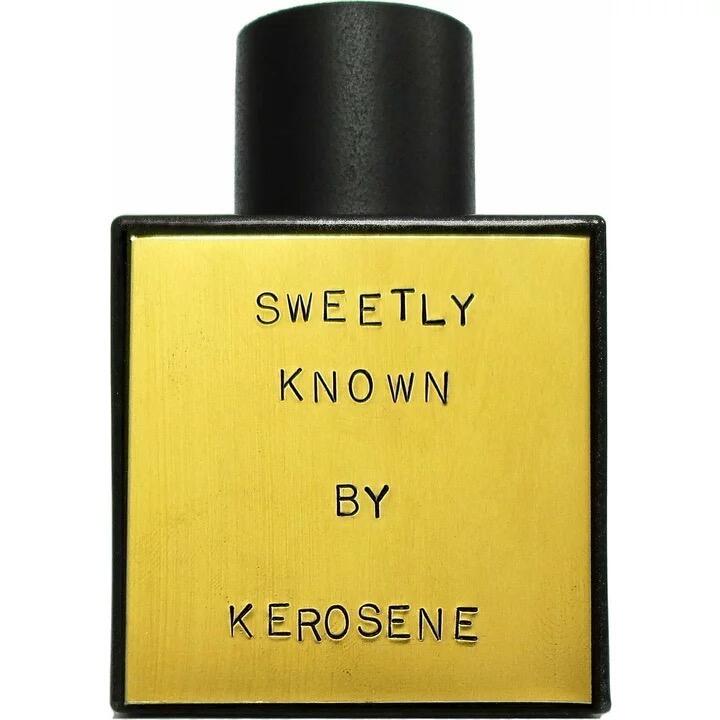 Kerosene Sweetly Known