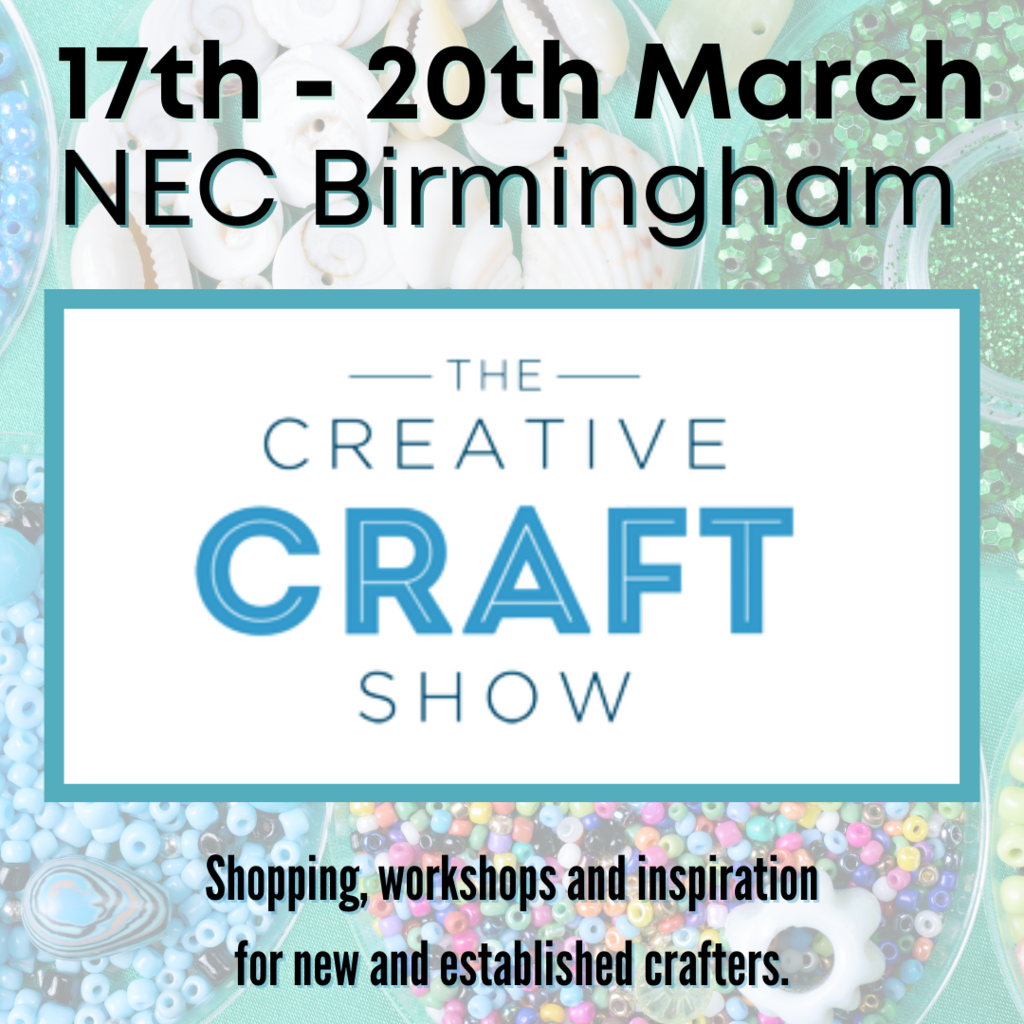 Creative Craft at NEC Birmingham - Thurs 17th to Sun 20th March 2022