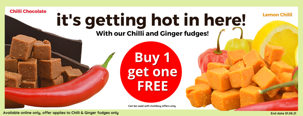 Buy 1 Get 1 Free on Chilli and Ginger Fudges
