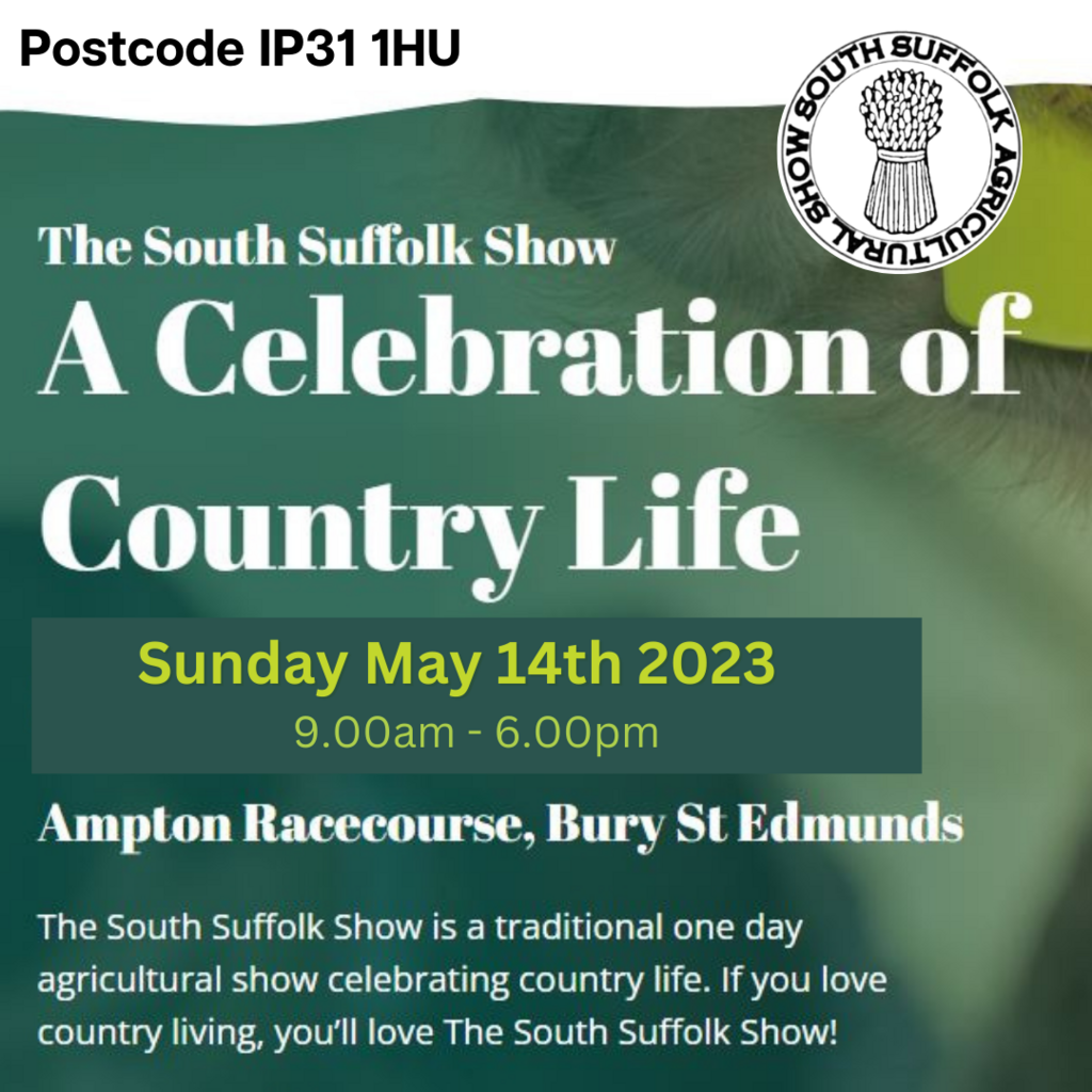 The South Suffolk Show - Sunday 14th May 2023 - 9.00am to 6.00pm