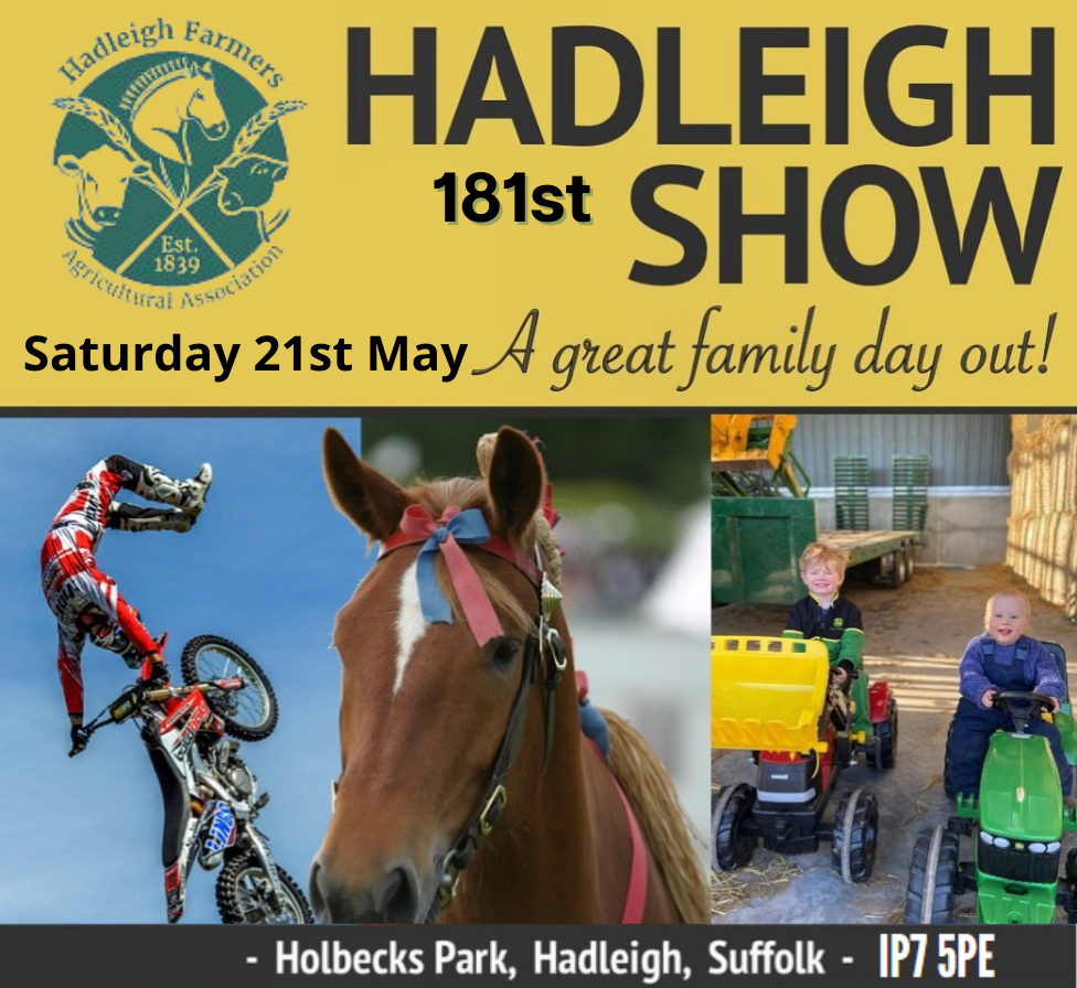 Hadleigh show - Saturday 21st May - 8.00am - 4.00pm