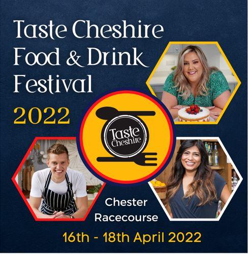 Cheshire Food & Drink Festival - Saturday 16th to Monday 18th April 2022.