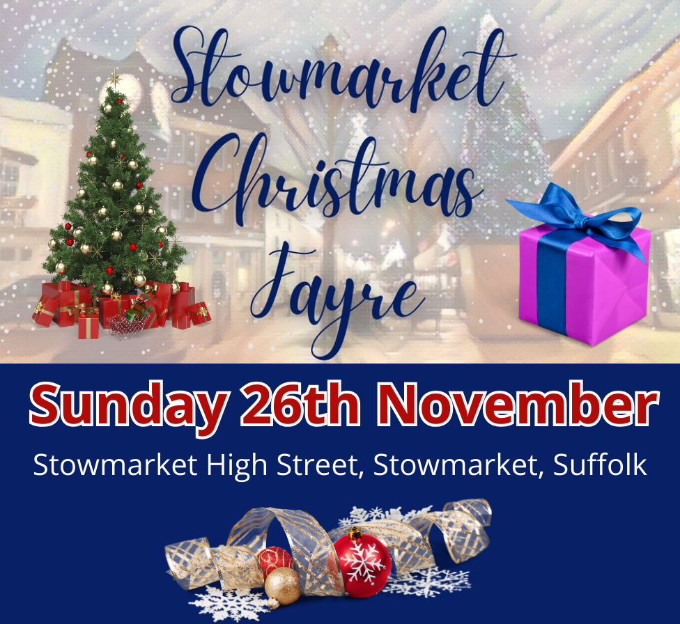 Stowmarket Christmas Fayre, Sunday 26th November, 10.00am - 4.00pm