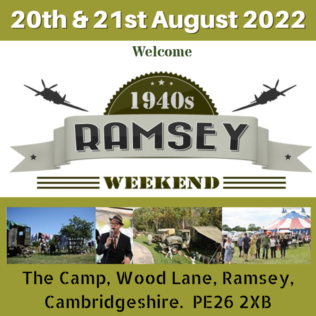 Ramsey 1940s Weekend - Saturday 20th & Sunday 21st August 2022