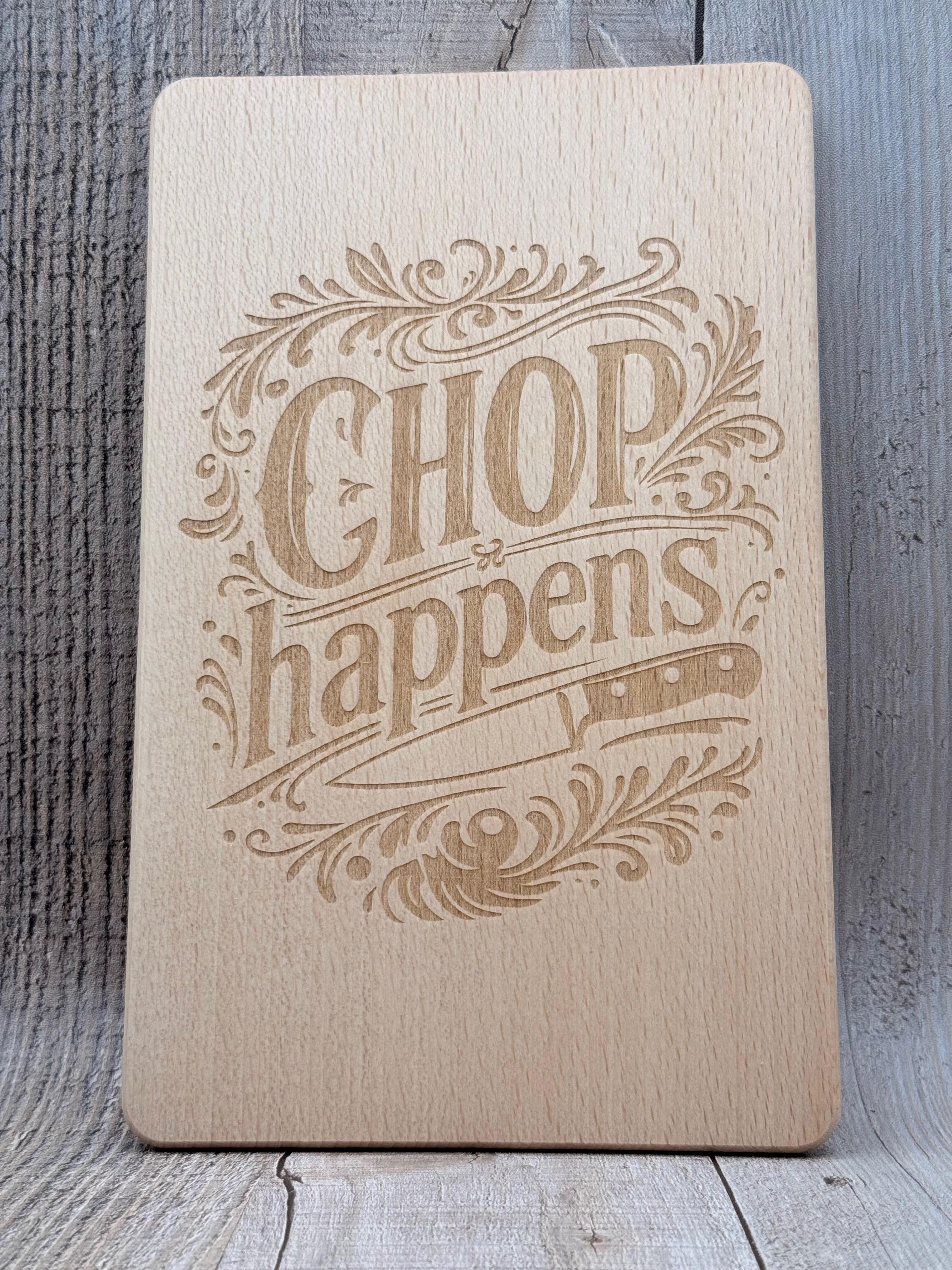 ENGRAVED BEECH CHOPPING BOARD "CHOP HAPPENS"